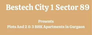 Bestech City 1 Sector 89a E-Brochure