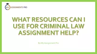 What Resources Can I Use for Criminal Law assignment help