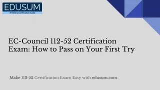 EC-Council 112-52 Certification Exam_ How to Pass on Your First Try