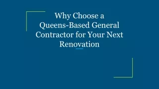 Why Choose a Queens-Based General Contractor for Your Next Renovation