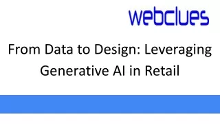 From Data to Design Leveraging Generative AI in Retail
