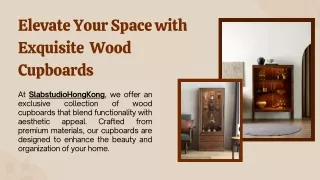 Elevate Your Space with Exquisite Wood Cupboards