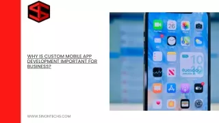 Why is custom mobile app development important for business