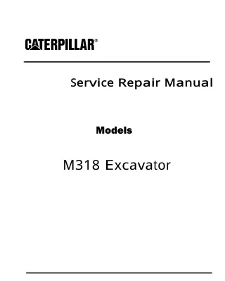 Caterpillar Cat M318 Excavator (Prefix 8AL) Service Repair Manual Instant Download (8AL01020)