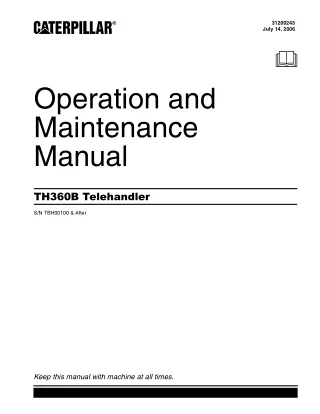 Caterpillar Cat TH360B Telehandler Operator and Maintenance Manual Instant Download