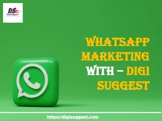 Whatsapp marketing with digi suggest (Presentation)