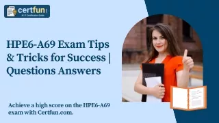 HPE6-A69 Exam Tips & Tricks for Success  Questions Answers