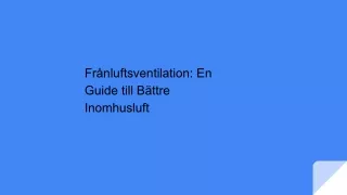 Frånluftsventilation: En Guide till Bättre Inomhusluft