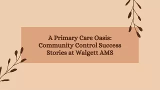 A Primary Care Oasis Community Control Success Stories at Walgett AMS