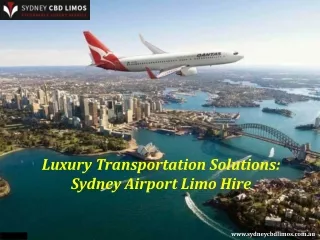 Luxury Transportation Solutions Sydney Airport Limo Hire