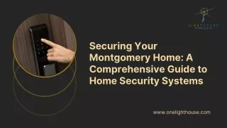 Securing Your Montgomery Home: A Comprehensive Guide to Home Security Systems