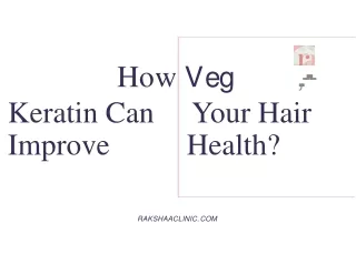 How Veg Keratin Can Improve Your Hair Health