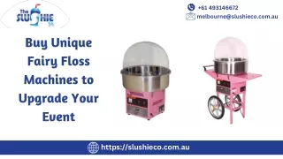 Buy Unique Fairy Floss Machines to Upgrade Your Event