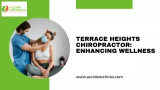 Terrace Heights Chiropractor Enhancing Wellness