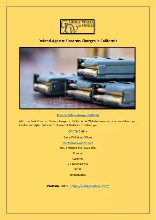 Defend Against Firearms Charges in California