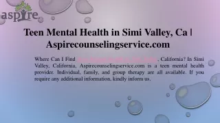 Teen Mental Health in Simi Valley, Ca Aspirecounselingservice.com