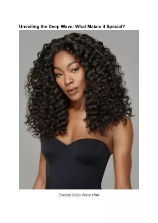 Unveiling the Deep Wave: What Makes it Special?