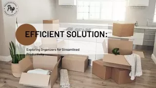 Efficient Solution Exploring Organizers for Streamlined ProductivityEfficient Solution