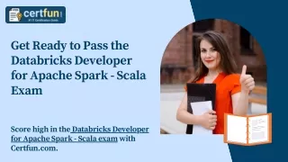 Get Ready to Pass the Databricks Developer for Apache Spark - Scala Exam