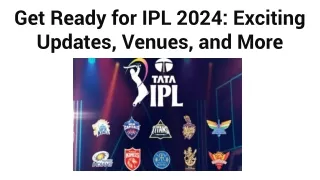 Get Ready for IPL 2024_ Exciting Updates, Venues, and More