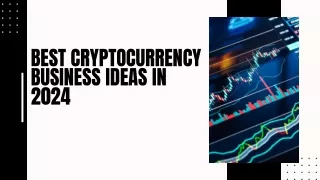 Best Cryptocurrency Business Ideas in 2024