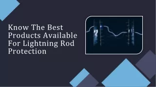 Know The Best Products Available For Lightning Rod Protection