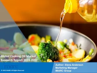 Cooking Oil Market Size, Share, Trends, Growth, And Forecast 2024-2032