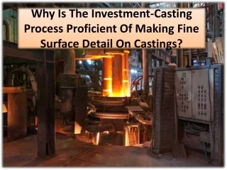 6 Secrets to Making Fine Surface with Investment-Casting