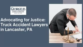 Advocating for Justice Truck Accident Lawyers in Lancaster, PA