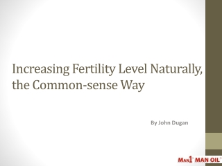 Increasing Fertility Level Naturally, the Common-sense Way
