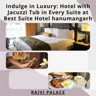 Indulge in Luxury Hotel with Jacuzzi Tub in Every Suite at Best Suite Hotel hanumangarh