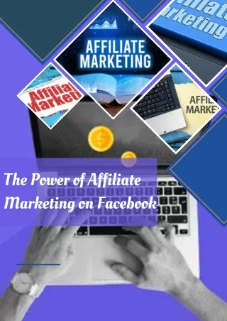 The Power of Affiliate Marketing on Facebook