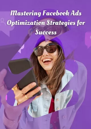 Mastering Facebook Ads Optimization Strategies for Success