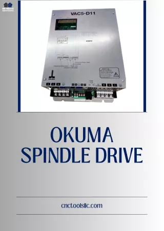 CNC TOOLS LLC Provides Excellent OKUMA SPINDLE DRIVE Services for Precision Solutions