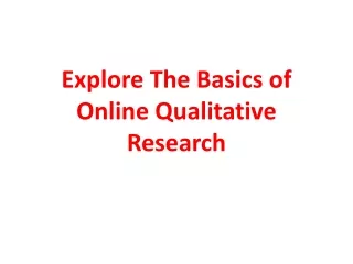 Explore The Basics of Online Qualitative Research