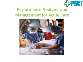 Performance Analyzer and Management for Acute Care