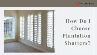 How Do I Choose Plantation Shutters?