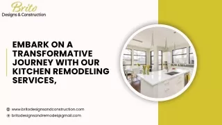 Use Brito Designs & Construction to try a big transformation.