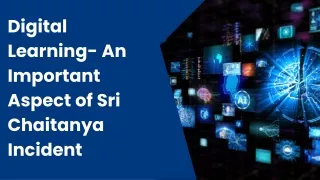 Digital Learning- An Important Aspect of Sri Chaitanya Incident