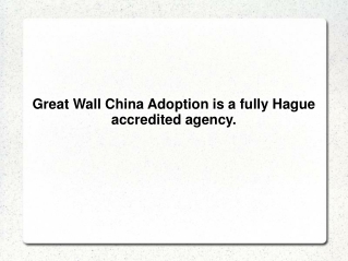 Great Wall China Adoption is a fully Hague accredited agency