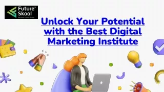 Unlock Your Potential with the Best Digital Marketing Institute