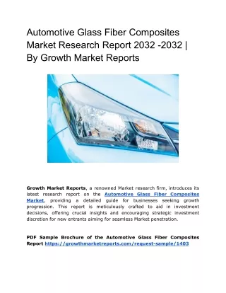 Automotive Glass Fiber Composites Market Research Report 2032 -2032 | By Growth