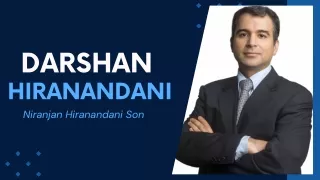 Darshan Hiranandani (Niranjan Hiranandani Son)