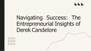 Navigating Success: The Entrepreneurial Insights of Derek Candelore