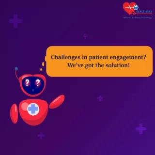 Empowering Patient Interaction: Enhancing Engagement in Healthcare