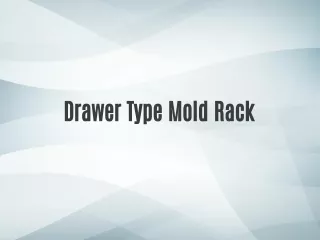 Drawer Type Mold Rack