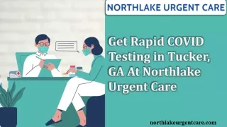 Get Rapid COVID Testing in Tucker, GA At Northlake Urgent Care