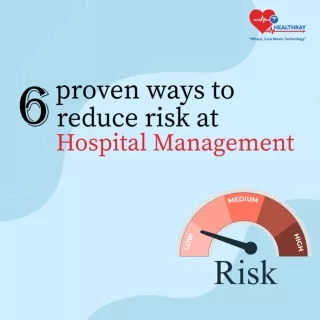 Minimize Risk, Maximize Safety: Strategies for Hospital Management