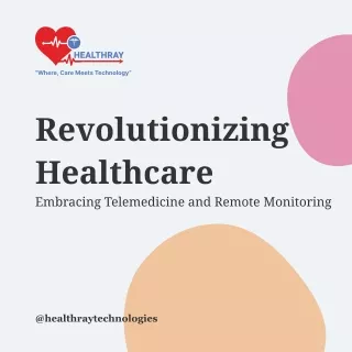 Revolutionizing Healthcare: Telemedicine and Remote Monitoring
