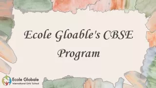 Ecole Gloable's CBSE Program: Bridging the Gap Between Theory and Practice